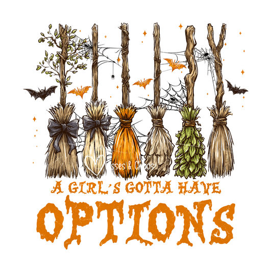A Girl's Gotta Have Options