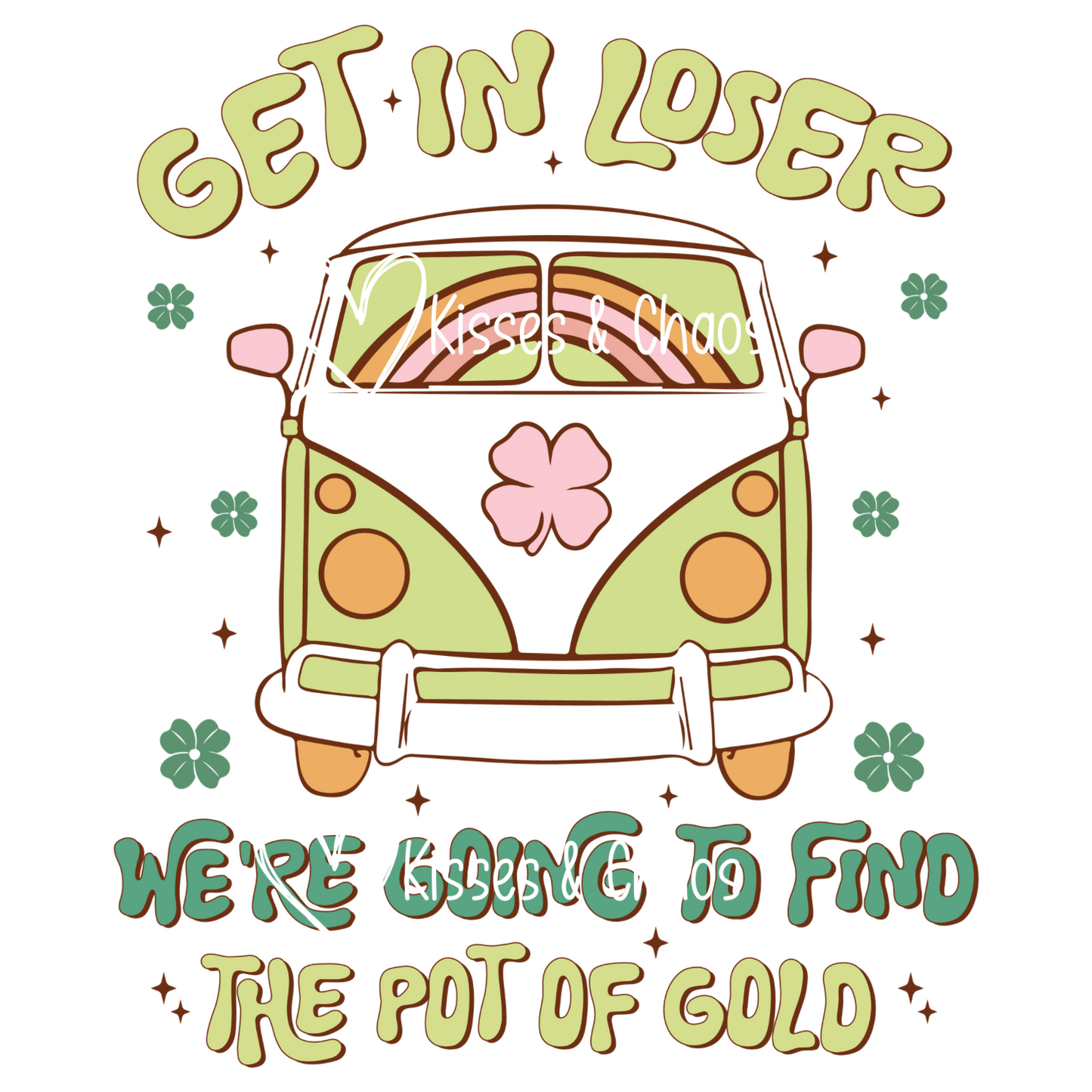 Get In Loser, We're Going To Find The Pot Of Gold