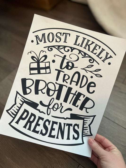 Most Likely To Trade Brother For Presents
