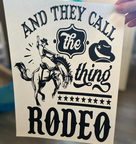 And They Call The Thing Rodeo