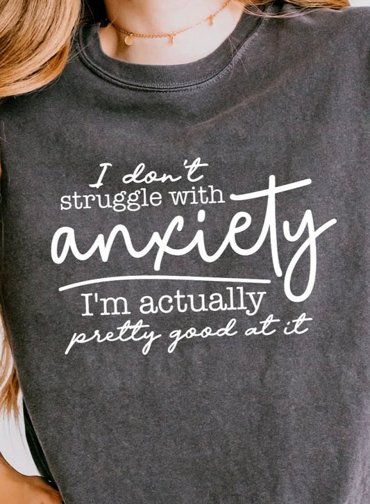 I Don't Struggle With Anxiety