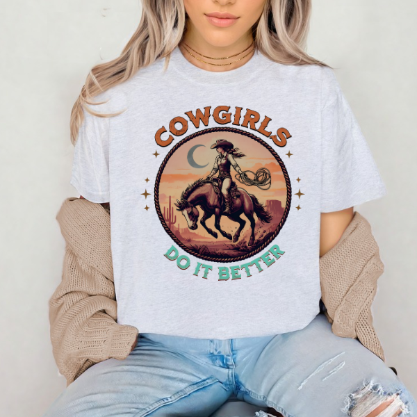 Cowgirls Do It Better- SUBLIMATION