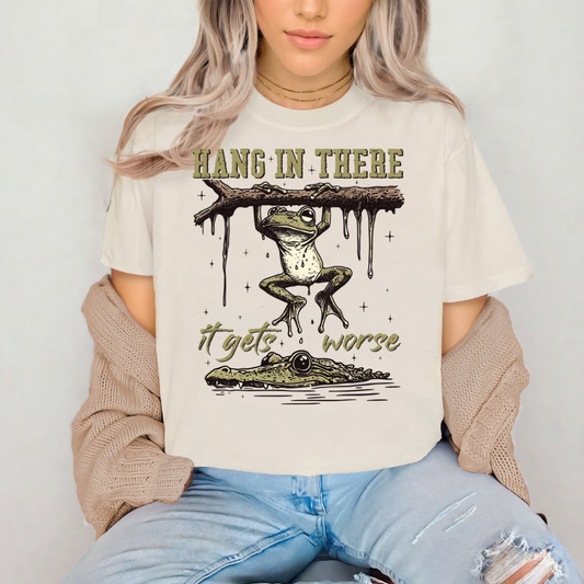 Hang In There- SUBLIMATION