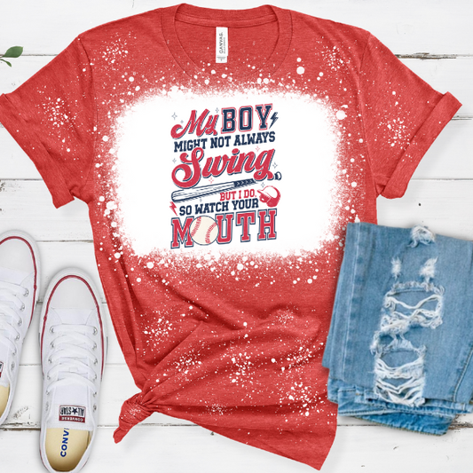 My Boy Might Not Always Swing, But I do (SUBLIMATION)