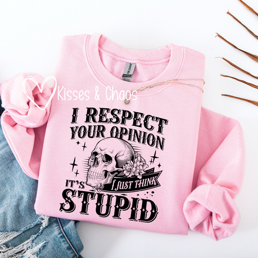I Respect Your Opinion Crewneck- Pink