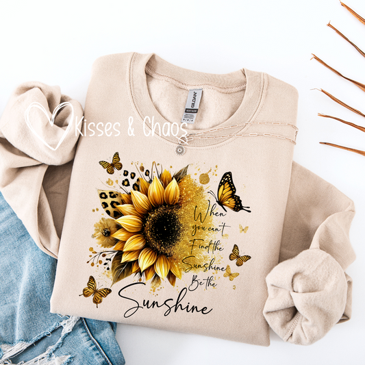 When You Can't Find The Sunshine, Be The Sunshine Crewneck