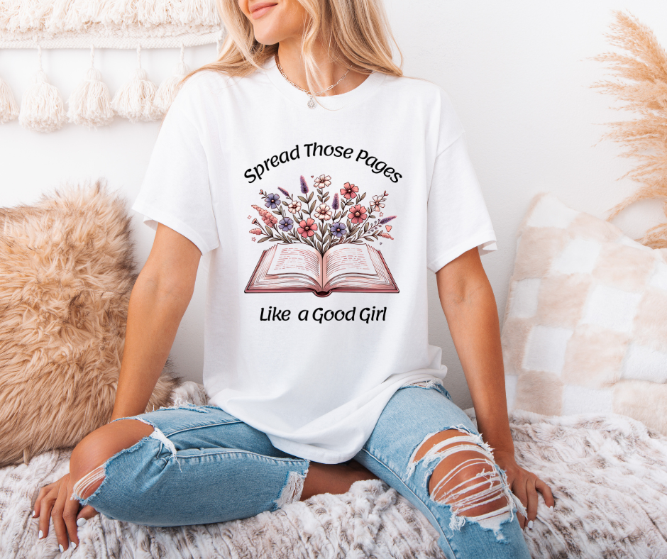 Spread Those Pages Like A Good Girl- SUBLIMATION