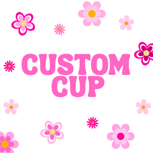 Custom Cup