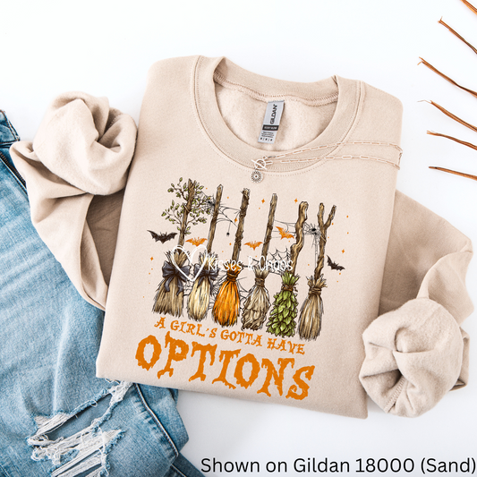 A Girl's Gotta Have Options Crewneck