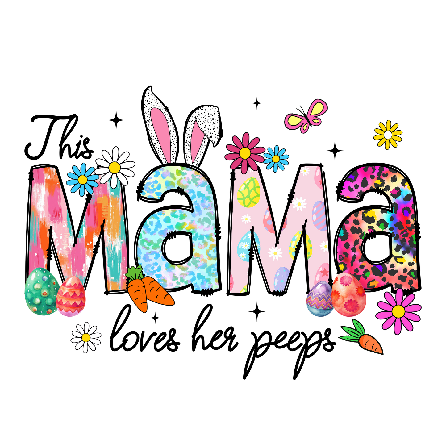 Mama Loves Her Peeps- Sublimation