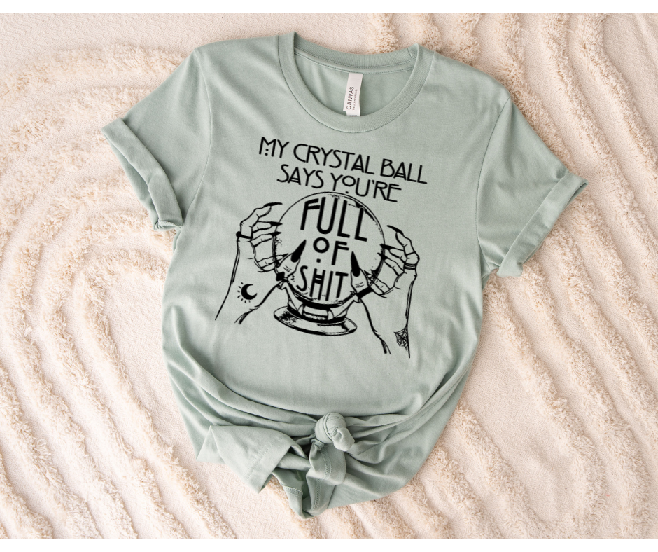 My Crystal Ball...- SUBLIMATION DESIGN
